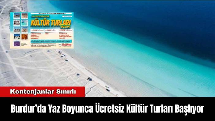 Burdur’da Yaz Boyunca Ücretsiz Kültür Turları Başlıyor