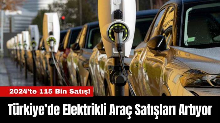Türkiye’de Elektrikli Araç Satışları Artıyor