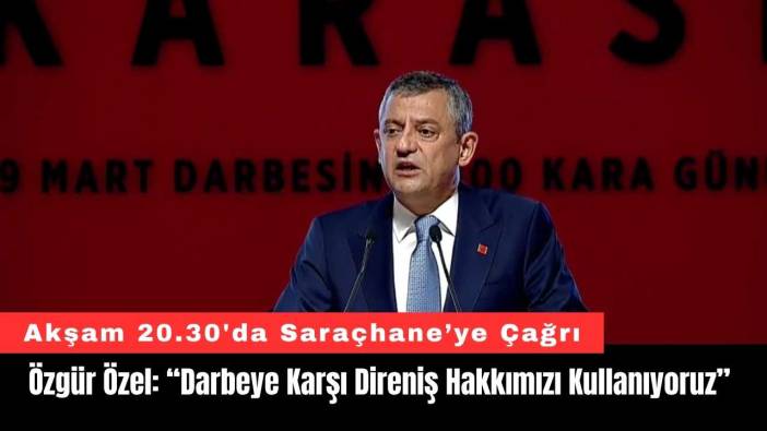 Özgür Özel: “Darbeye Karşı Direniş Hakkımızı Kullanıyoruz”