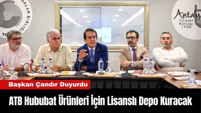 ATB Hububat Ürünleri İçin Lisanslı Depo Kuracak