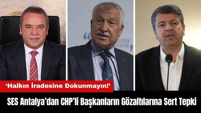 SES Antalya’dan Gözaltılara Sert Tepki: Halkın İradesine Dokunmayın!