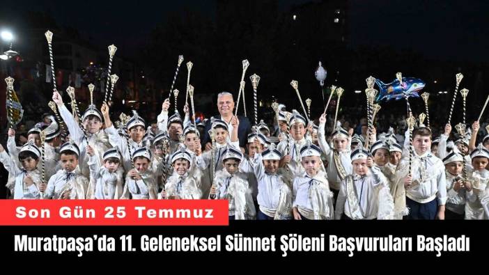 Muratpaşa’da 11. Geleneksel Sünnet Şöleni Başvuruları Başladı