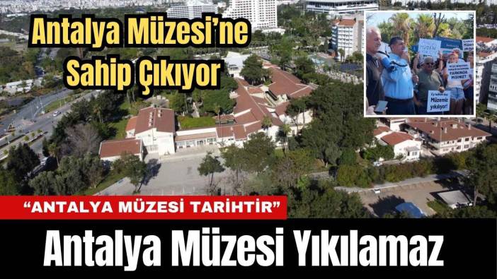 Antalya Müzesi Yıkılamaz