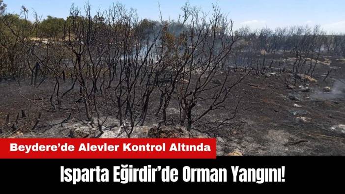 Isparta Beydere Köyü’nde Orman Yangını