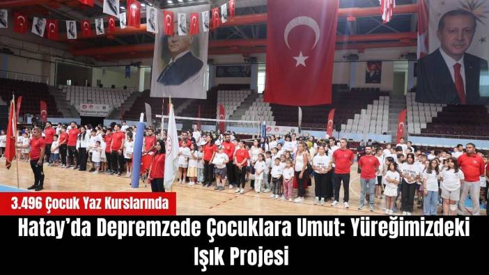 Hatay’da Depremzede Çocuklara Umut: Yüreğimizdeki Işık Projesi