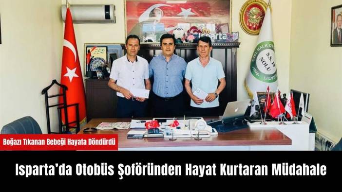 Isparta’da Otobüs Şoföründen Hayat Kurtaran Müdahale