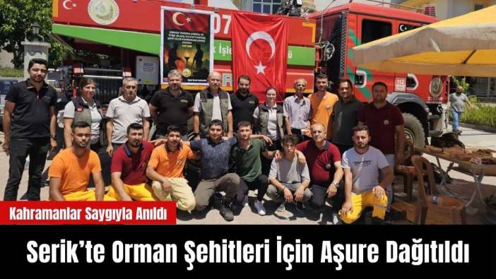 Serik’te Orman Şehitleri İçin Aşure Dağıtıldı