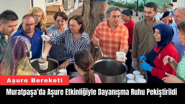 Muratpaşa’da Aşure Etkinliğiyle Dayanışma Ruhu Pekiştirildi