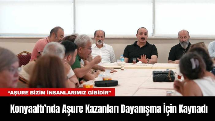 Konyaaltı’nda Aşure Kazanları Dayanışma İçin Kaynadı