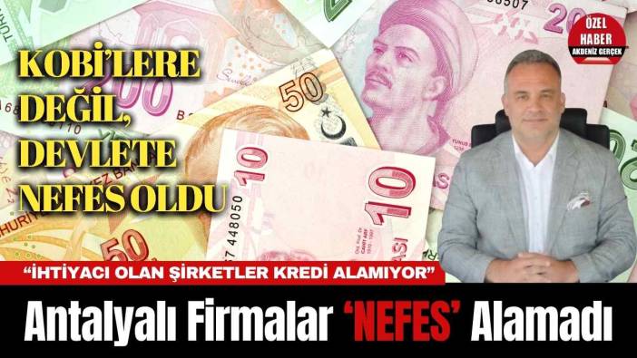 Nefes Kredilerine Antalya'dan Tepki!