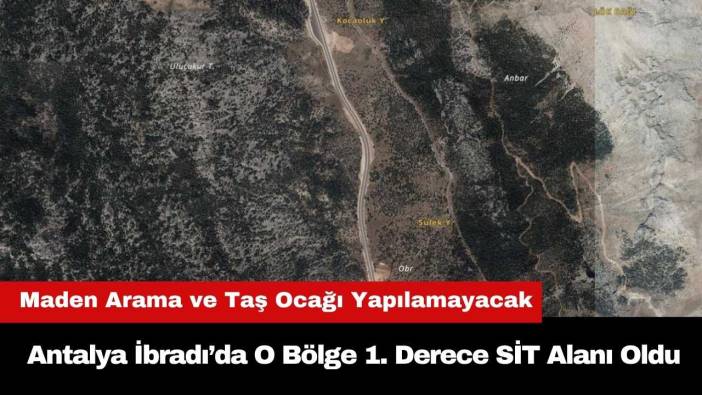 Antalya İbradı’da O Bölge 1. Derece SİT Alanı Oldu