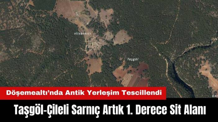 Döşemealtı’nda Antik Yerleşim Tescillendi: Taşgöl-Çileli Sarnıç Artık 1. Derece Sit Alanı