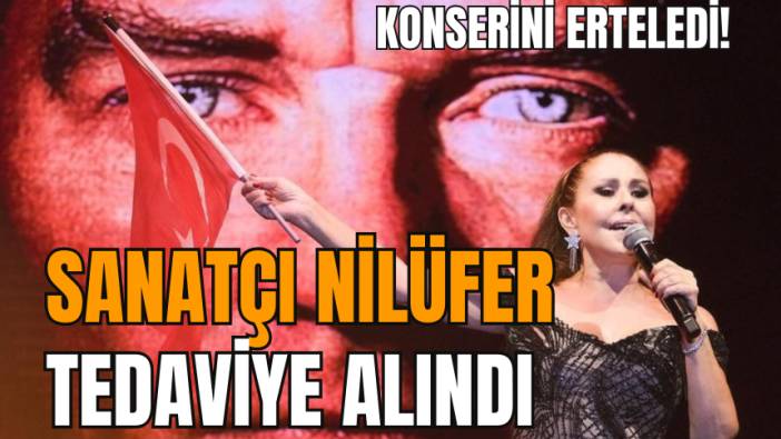 Nilüfer hastanede tedaviye alındı