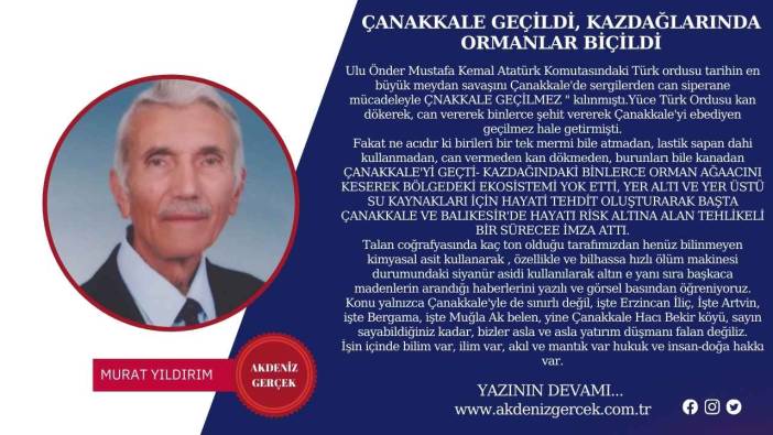 ÇANAKKALE GEÇİLDİ, KAZDAĞLARINDA ORMANLAR BİÇİLDİ