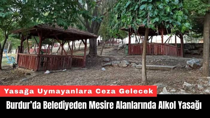 Burdur’da Belediyeden Mesire Alanlarında Alkol Yasağı