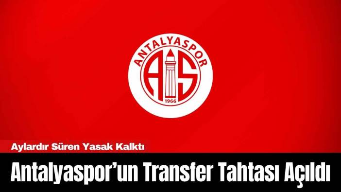 Antalyaspor’un Transfer Tahtası Açıldı