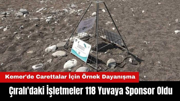 Kemer Çıralı'daki İşletmeler 118 Caretta Yuvasına Sponsor Oldu