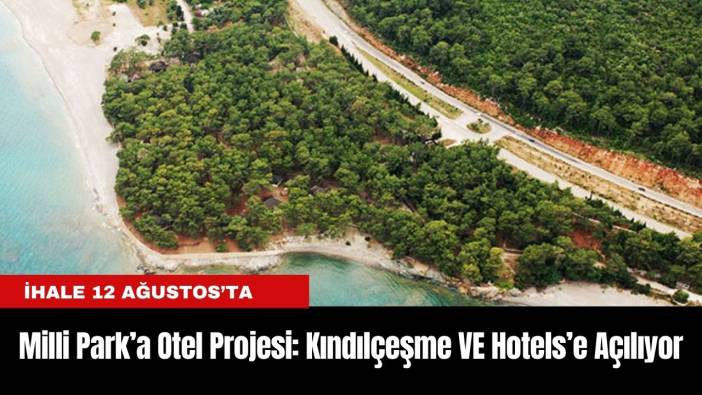 Milli Park’a Otel Projesi: Kındılçeşme VE Hotels’e Açılıyor
