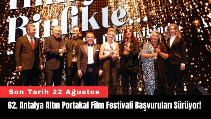 62. Antalya Altın Portakal Film Festivali Başvuruları Sürüyor!