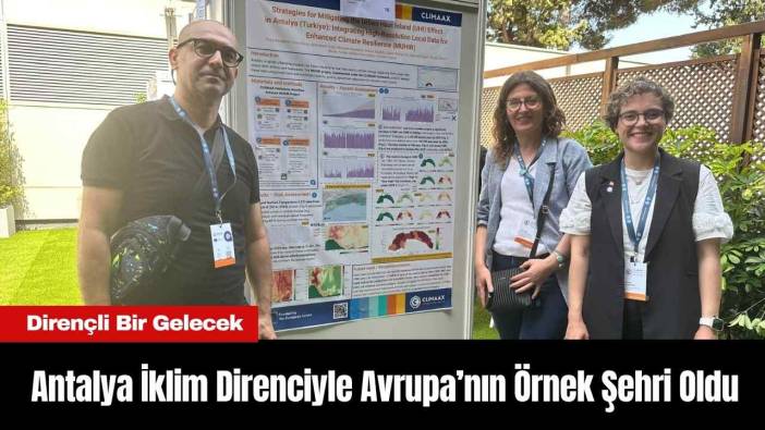 Antalya İklim Direnciyle Avrupa’nın Örnek Şehri Oldu