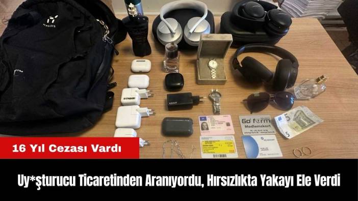 Antalya'da Uy*şturucu Ticaretinden Aranıyordu, Hırsızlıkta Yakayı Ele Verdi