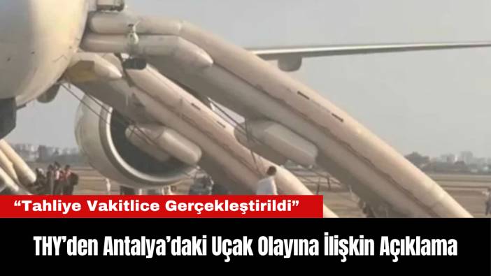 THY’den Antalya’daki Uçak Olayına İlişkin Açıklama