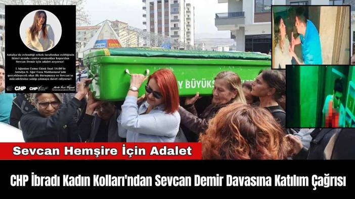 CHP İbradı Kadın Kolları'ndan Sevcan Demir Davasına Katılım Çağrısı