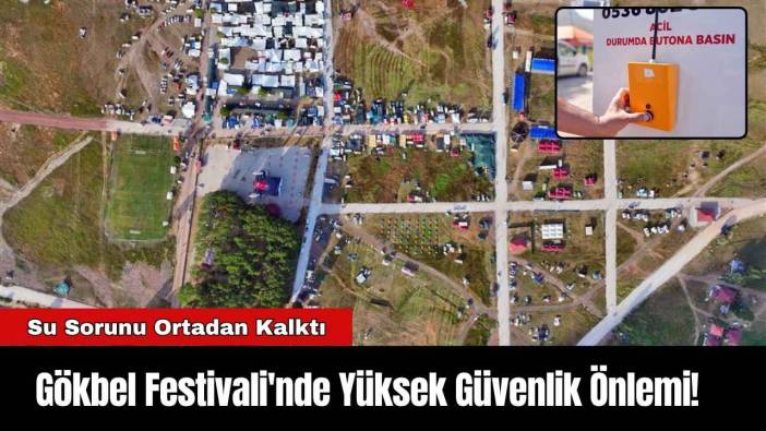 Alanya Gökbel Festivali'nde Yüksek Güvenlik Önlemi!