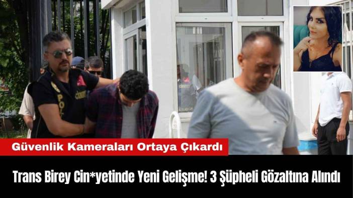 Muratpaşa'da İşlenen Cin*yette Yeni Gelişme! 3 Şüpheli Gözaltına Alındı
