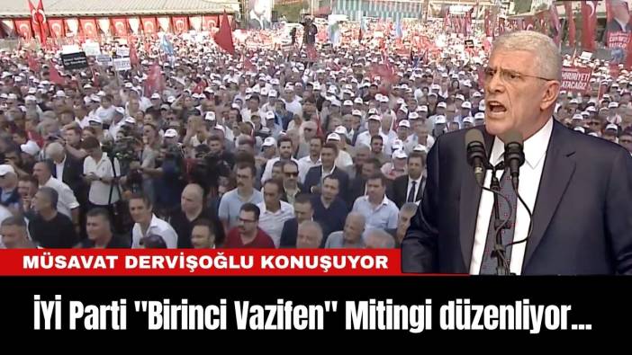 İYİ Parti "Birinci Vazifen" Mitingi...Dervişoğlu "Apo’ya Önder Diyenlerle Aynı Masaya Oturmayız”