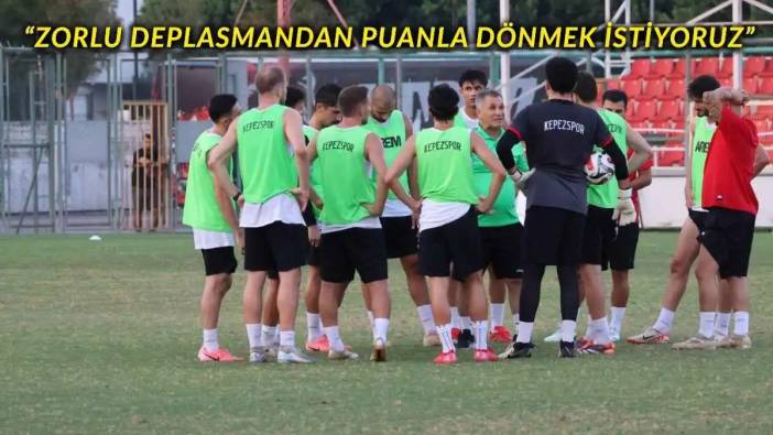 Kepezspor Yeni Sezonun İlk Maçına Çıkıyor!