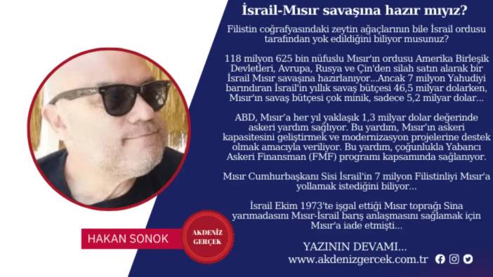 İsrail-Mısır savaşına hazır mıyız?