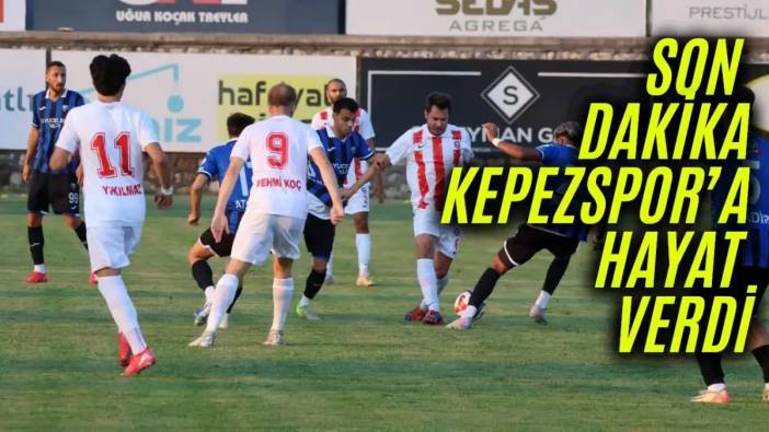 Kepezspor Uzatmalarda Puanı Kurtardı! Kepezspor Kazandı mı?