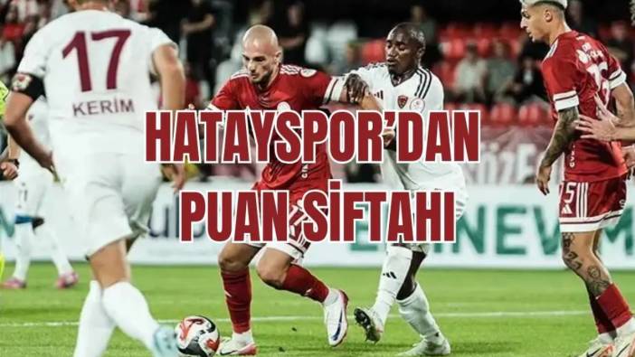 Hatayspor’un Puan Hasreti Sona Erdi! Takım Ümraniye’den 1 Puanla Döndü