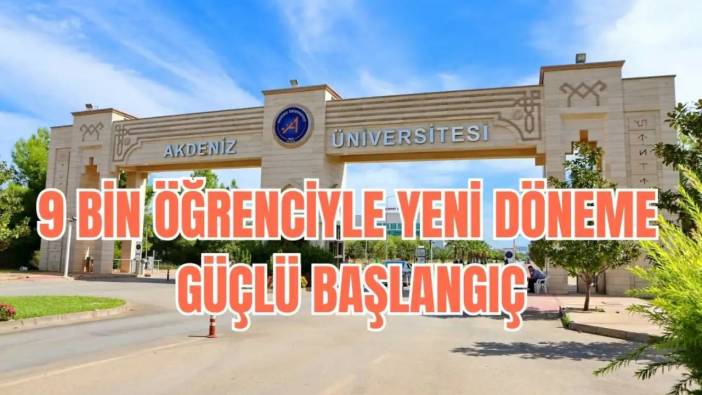 Akdeniz Türkiye’nin En Çok Tercih Edilen Üniversiteleri Arasında!