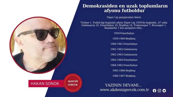 Demokrasiden en uzak toplumların afyonu futboldur
