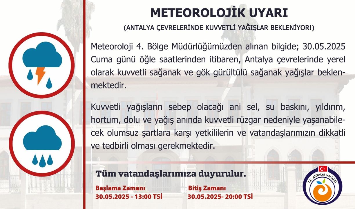 Antalya’da 30 Mayıs'ta 7 Saatlik Kuvvetli Yağış Uyarısı 2
