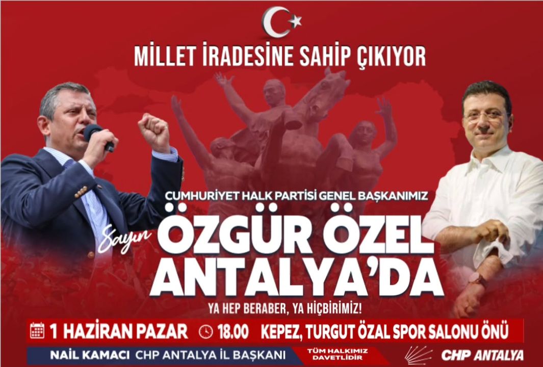 Chp Antalya Mitinginin Tarihi Belli Oldu! Özgür Özel Antalya'ya Geliyor 2