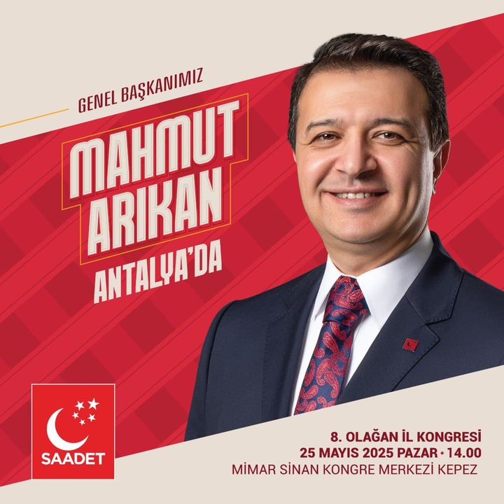 Saadet Antalya Tek Listeyle Seçime Gidiyor! 8. Olağan İl Kongresi'ne Günler Kaldı 2
