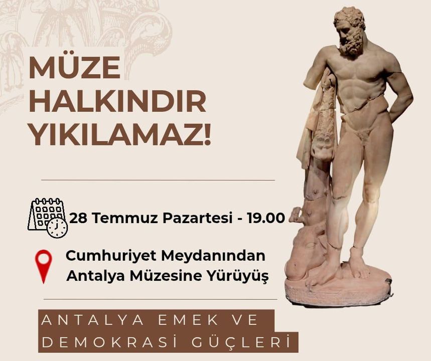 Antalya Arkeoloji Müzesi İçin Yürüyecekler! Emek Ve Demokrasi Güçleri'nden Çağrı 2