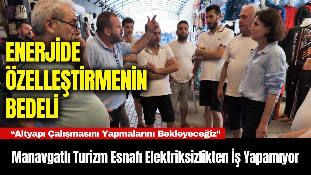 Manavgatlı Turizm Esnafı Elektriksizlikten İş Yapamıyor 1