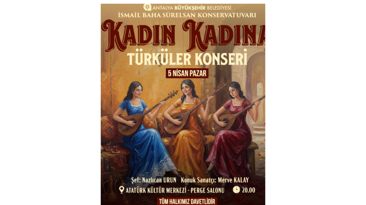 antalyada-kadin-kadina-turkuler-konseri-duzenlenecek